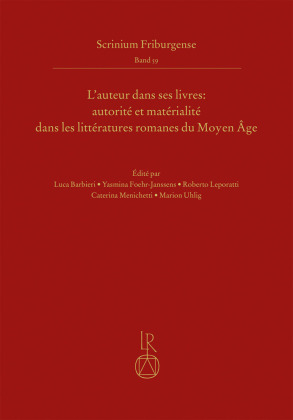L'auteur dans ses livres: autorité et matérialité dans les littératures romanes du Moyen Âge