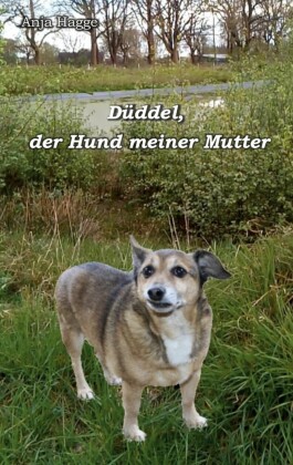 Düddel, der Hund meiner Mutter