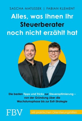 Alles, was Ihnen Ihr Steuerberater noch nicht erzählt hat