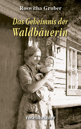 Das Geheimnis der Waldbäuerin