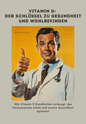 Vitamin D: Der Schlüssel zu Gesundheit und Wohlbefinden