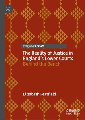 The Reality of Justice in England's Lower Courts