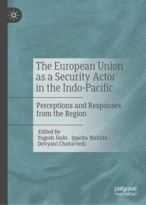 The European Union as a Security Actor in the Indo-Pacific