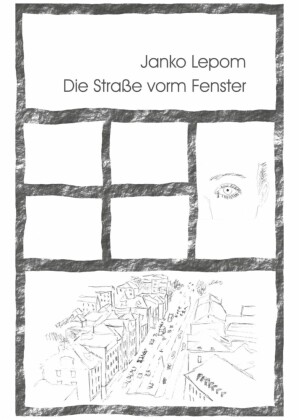 Die Straße vorm Fenster