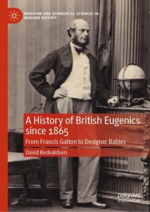 A History of British Eugenics since 1865