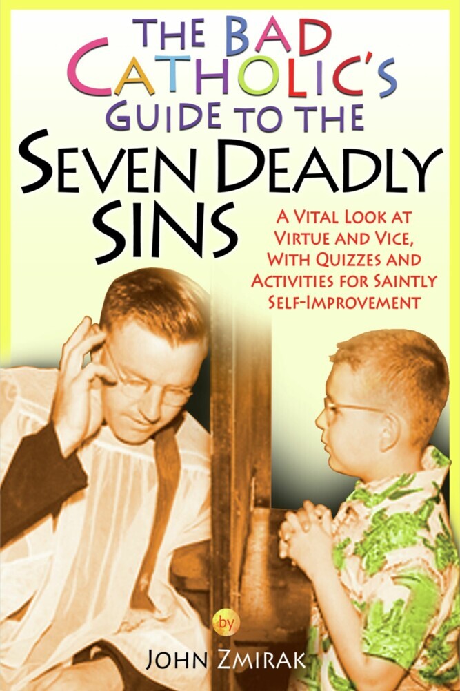 The Bad Catholic's Guide to the Seven Deadly Sins main product photo