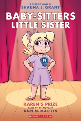 Baby-sitters Little Sister: Karen's Prize: A Graphic Novel