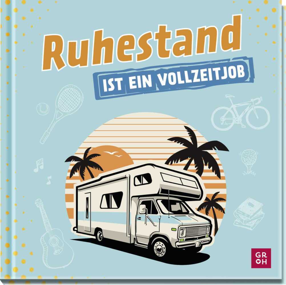 Ruhestand ist ein Vollzeitjob main product photo