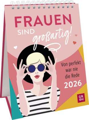 Wochenkalender 2026: Frauen sind großartig! Von perfekt war nie die Rede