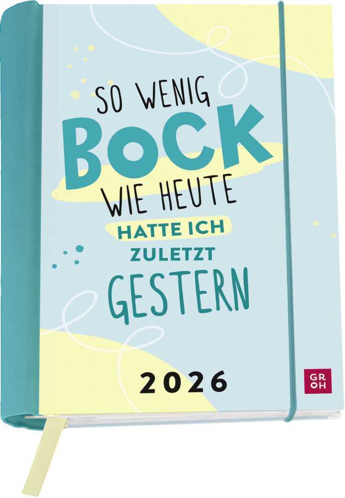Buchkalender 2026: So wenig Bock wie heute hatte ich zuletzt gestern main product photo