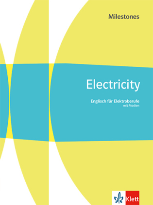 Electricity Milestones. Englisch für Elektroberufe, m. 1 Beilage