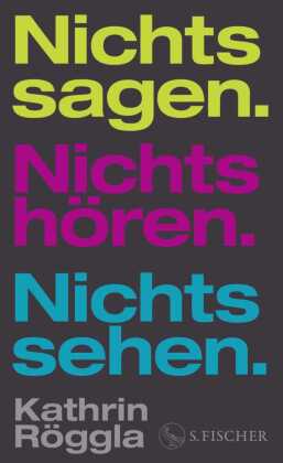 Nichts sagen. Nichts hören. Nichts sehen.