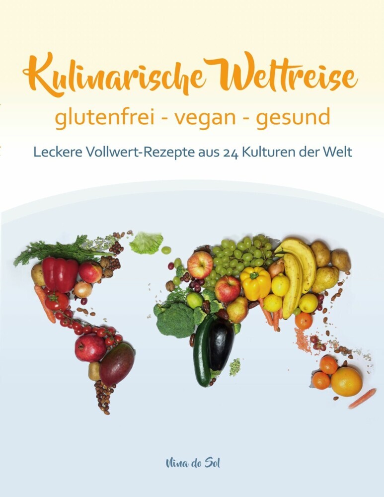 Kulinarische Weltreise: glutenfrei - vegan - gesund main product photo