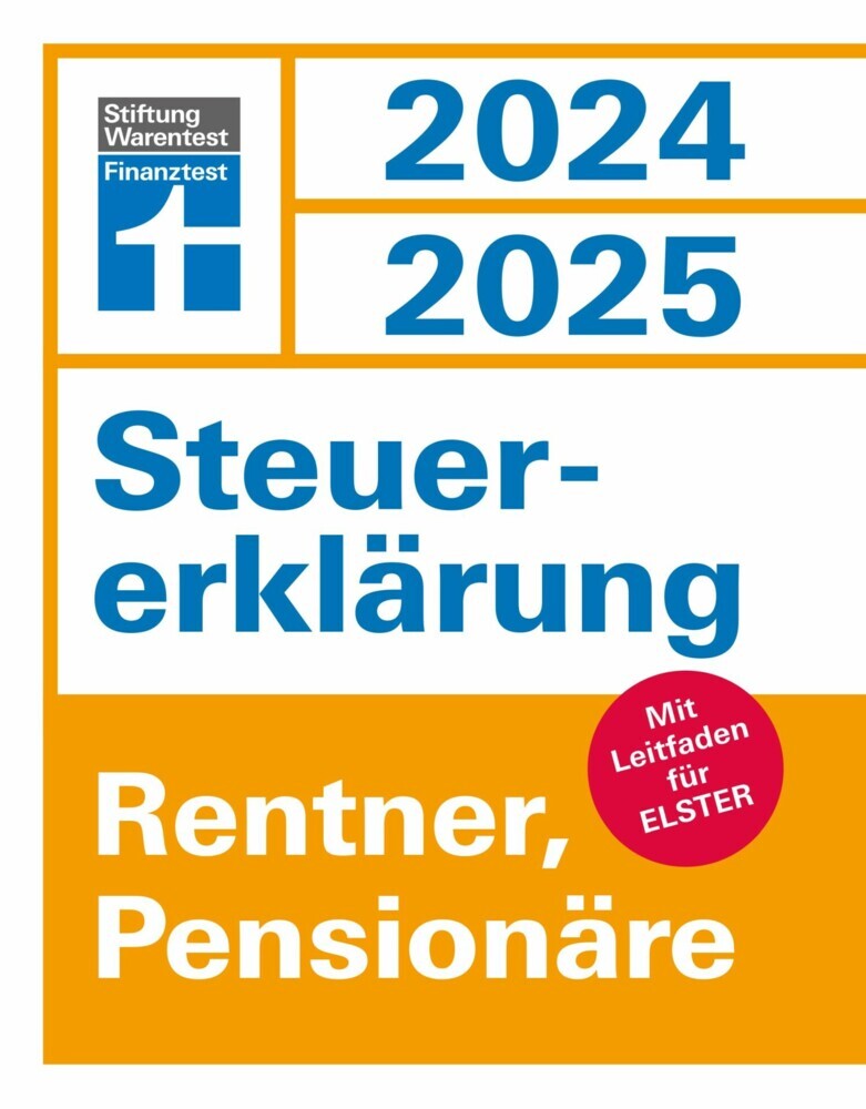 Steuererklärung 2024/2025 - Rentner, Pensionäre - Steuern sparen leicht gemacht, Einkommensteuer mit Steuertipps, geeignet für Anfänger main product photo