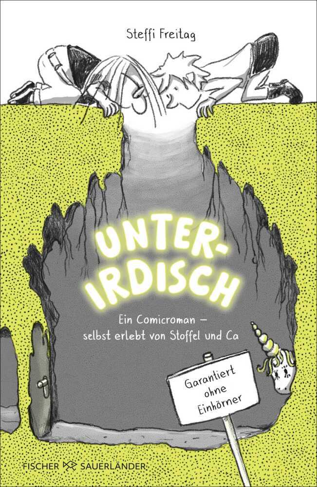 Unterirdisch. Ein Comicroman - selbst erlebt von Stoffel und Ca. Garantiert ohne Einhörner main product photo