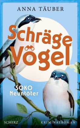 Schräge Vögel - SOKO Neuntöter