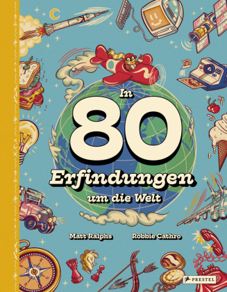 In 80 Erfindungen um die Welt