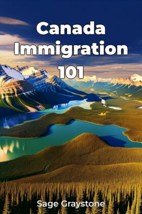 Canada Immigration 101