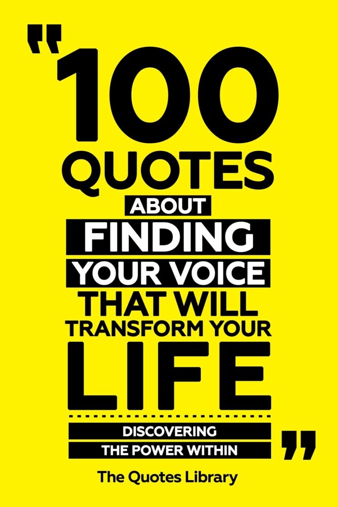 100 Quotes About Finding Your Voice That Will Transform Your Life - Discovering The Power Within main product photo