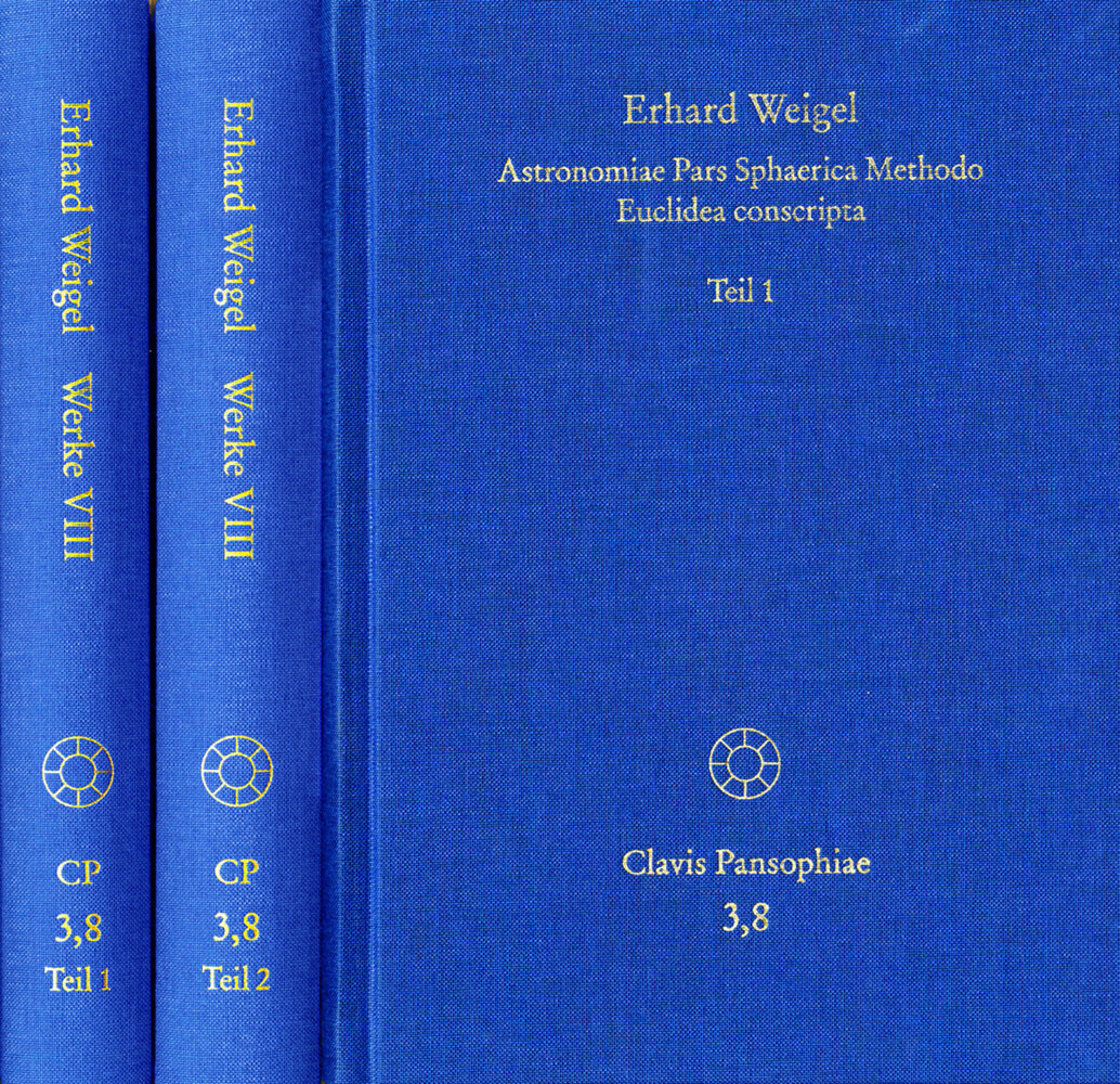 Erhard Weigel: Werke VIII,1-2: Astronomiae Pars Sphaerica Methodo Euclidea conscripta main product photo