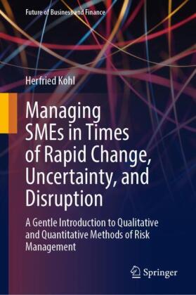 Managing SMEs in Times of Rapid Change, Uncertainty, and Disruption