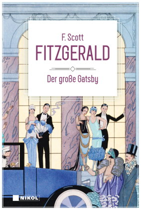 Der große Gatsby: Klassiker der Weltliteratur