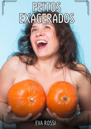 Peitos Exagerados