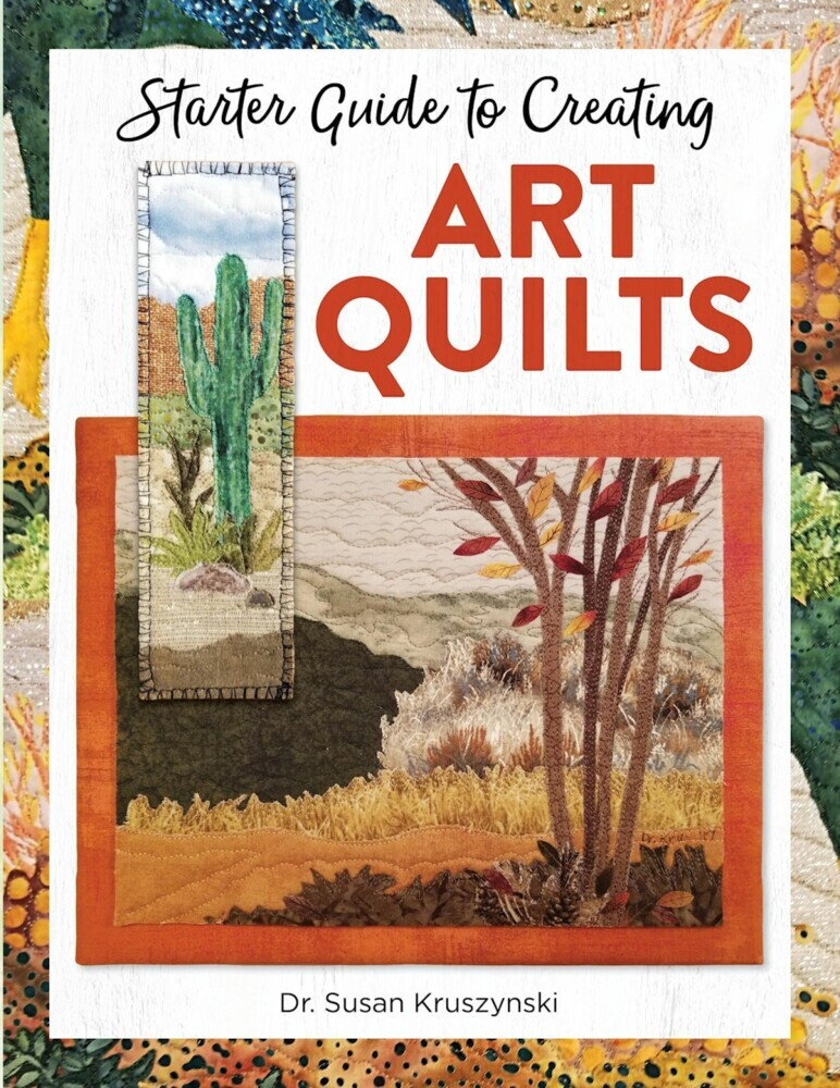 Starter Guide to Creating Art Quilts main product photo