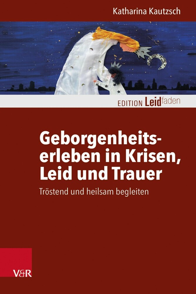 Geborgenheitserleben in Krisen, Leid und Trauer main product photo