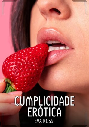Cumplicidade Erótica