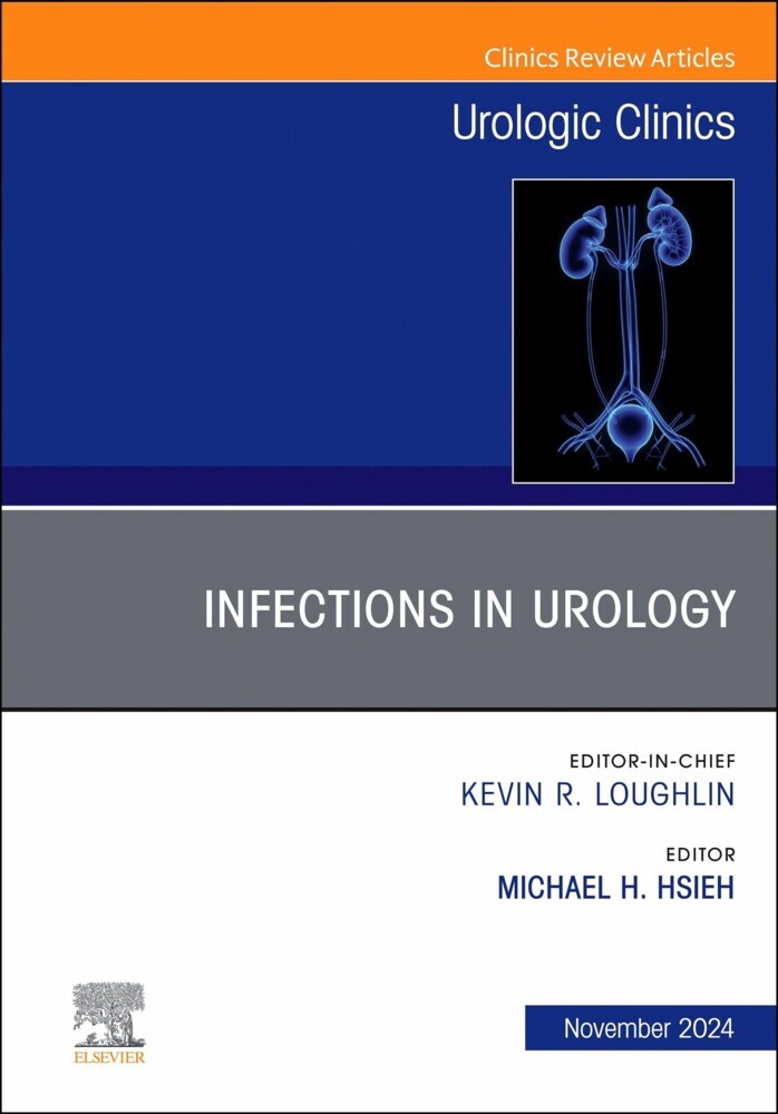 Infections in Urology, An Issue of Urologic Clinics of North America main product photo