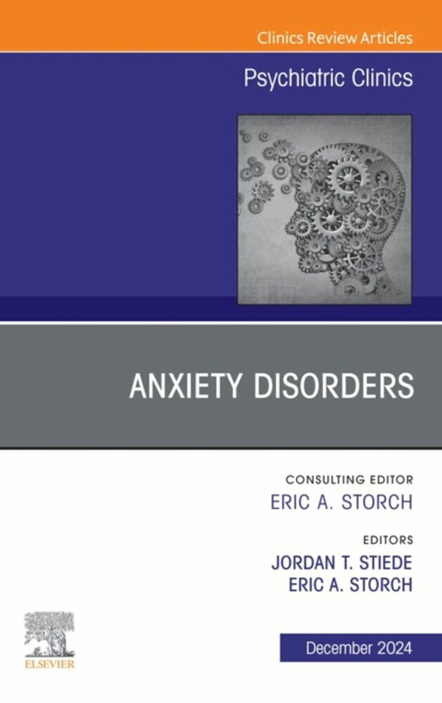Anxiety Disorders, An Issue of Psychiatric Clinics of North America main product photo
