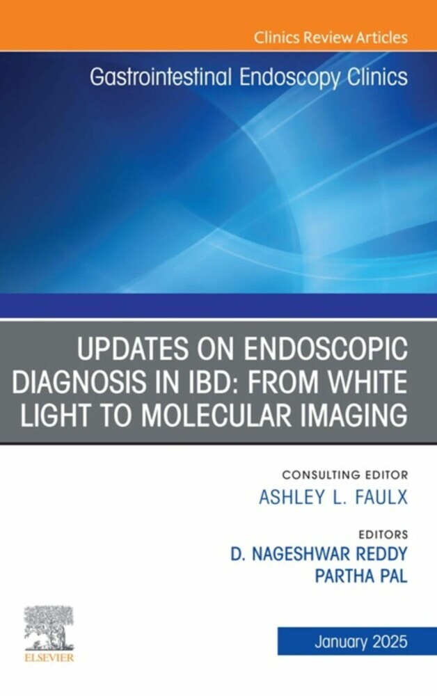 Updates on Endoscopic Diagnosis in IBD: from White Light to Molecular Imaging, An Issue of Gastrointestinal Endoscopy Clinics, E-Book main product photo
