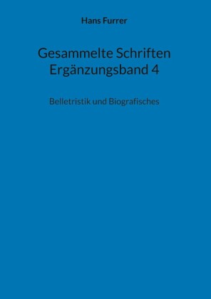 Gesammelte Schriften Ergänzungsband 4