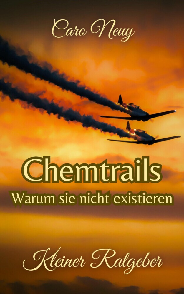 Kleiner Ratgeber: Chemtrails - Warum sie nicht existieren main product photo