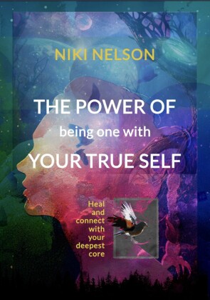 The Power of being One with your True Self