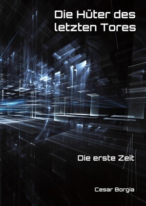 Die Hüter des letzten Tores