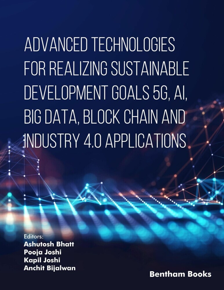 Advanced Technologies for Realizing Sustainable Development Goals 5G, AI, Big Data, Blockchain and Industry 4.0 Applications main product photo