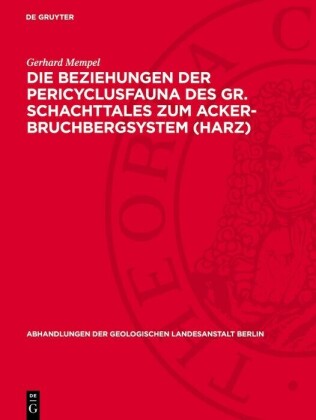 Die Beziehungen der Pericyclusfauna des Gr. Schachttales zum Acker-Bruchbergsystem (Harz)