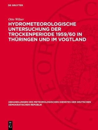 Hydrometeorologische Untersuchung der Trockenperiode 1959/60 in Thüringen und im Vogtland