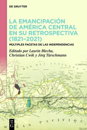 La emancipación de América Central en su retrospectiva (1821-2021)