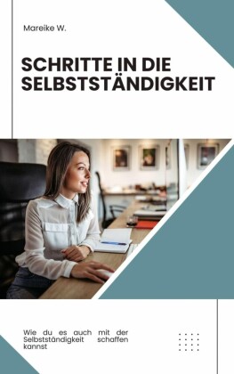 Schritte in die Selbstständigkeit