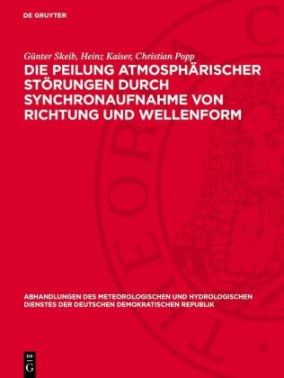 Die Peilung atmosphärischer Störungen durch Synchronaufnahme von Richtung und Wellenform
