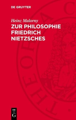 Zur Philosophie Friedrich Nietzsches