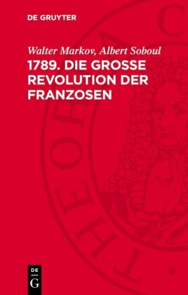 1789. Die Große Revolution der Franzosen
