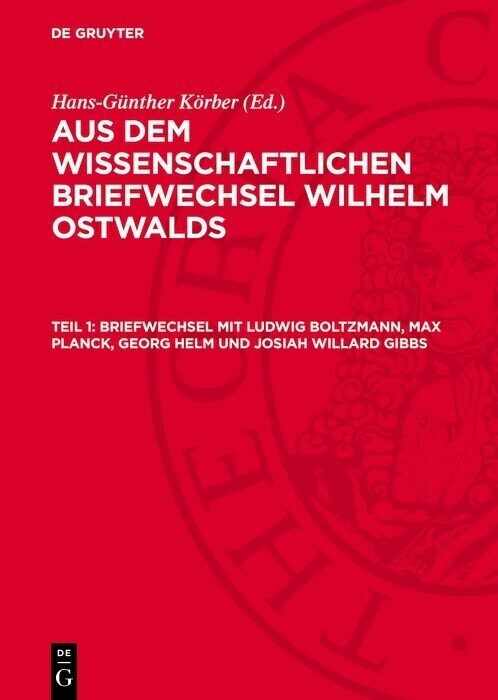 Briefwechsel mit Ludwig Boltzmann, Max Planck, Georg Helm und Josiah Willard Gibbs main product photo