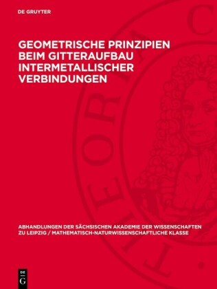 Geometrische Prinzipien beim Gitteraufbau intermetallischer Verbindungen