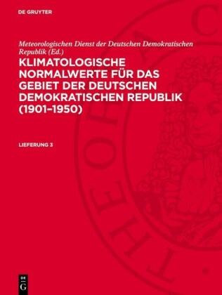 Klimatologische Normalwerte für das Gebiet der Deutschen Demokratischen Republik (1901-1950). Lieferung 3