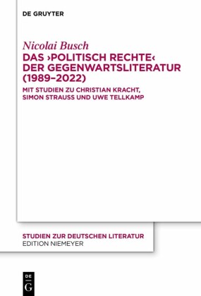 Das 'politisch Rechte' der Gegenwartsliteratur (1989-2022)