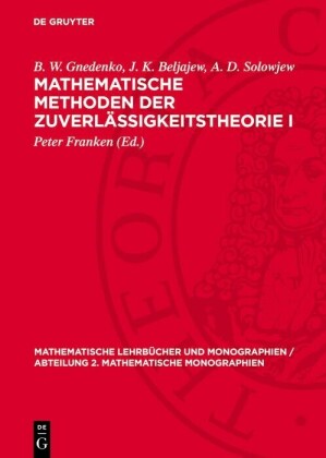 Mathematische Methoden der Zuverlässigkeitstheorie I